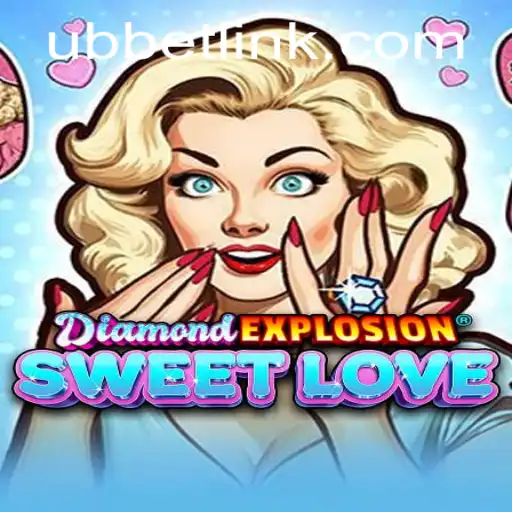 Discovering DiamondExplosionSweetLove: A Delectable Adventure with UBBet