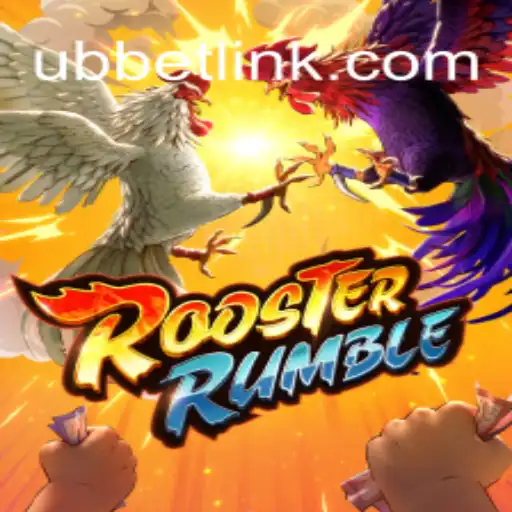 Unveiling the Excitement of RoosterRumble with UBBet