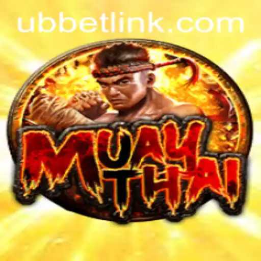 MuayThai Game and UBBet: A Comprehensive Overview