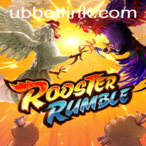 Unveiling the Excitement of RoosterRumble with UBBet